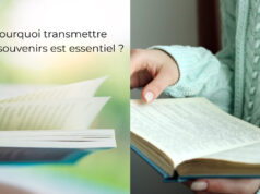 Pourquoi transmettre vos souvenirs est essentiel ? transmission des souvenirs